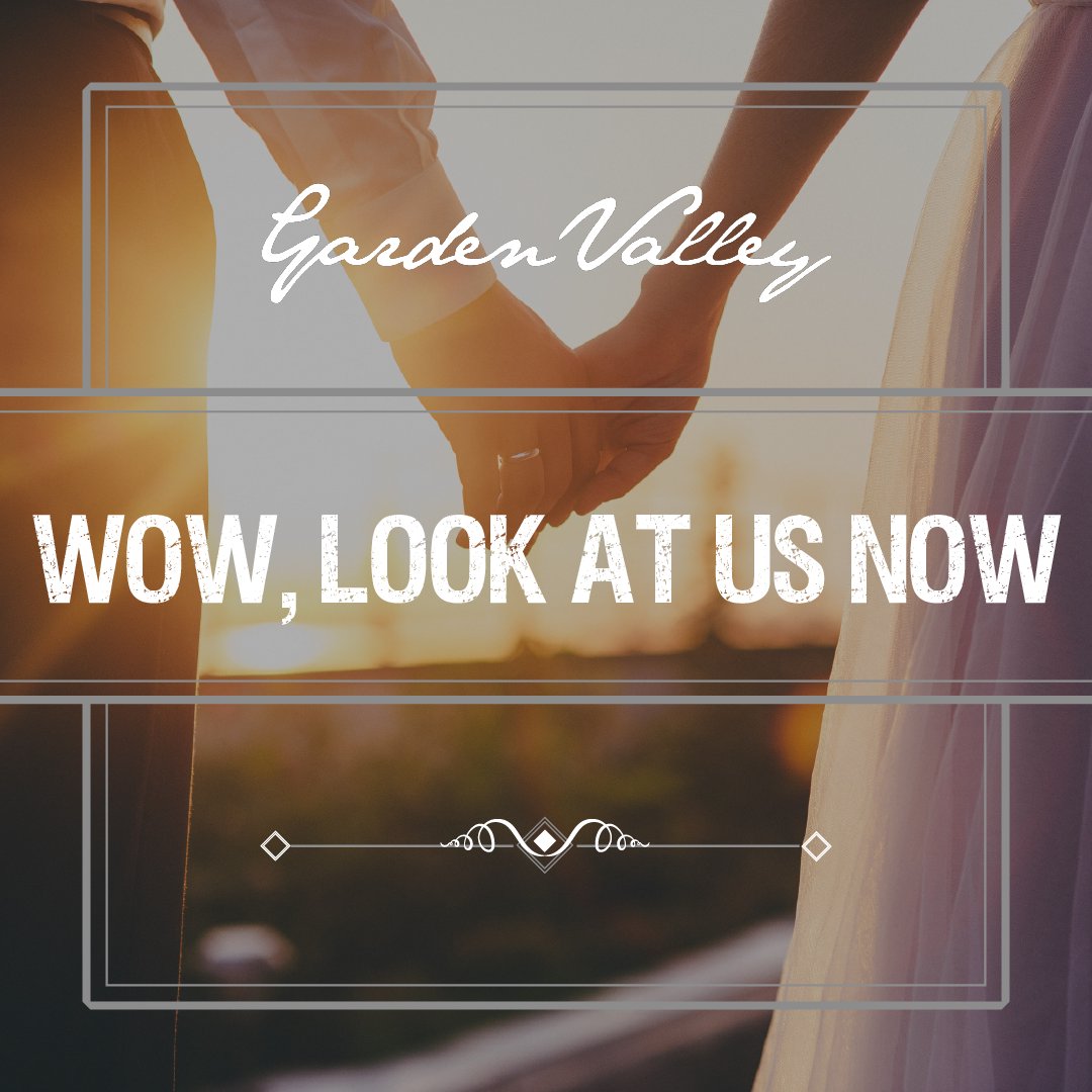 Wow, Look at Us Now!