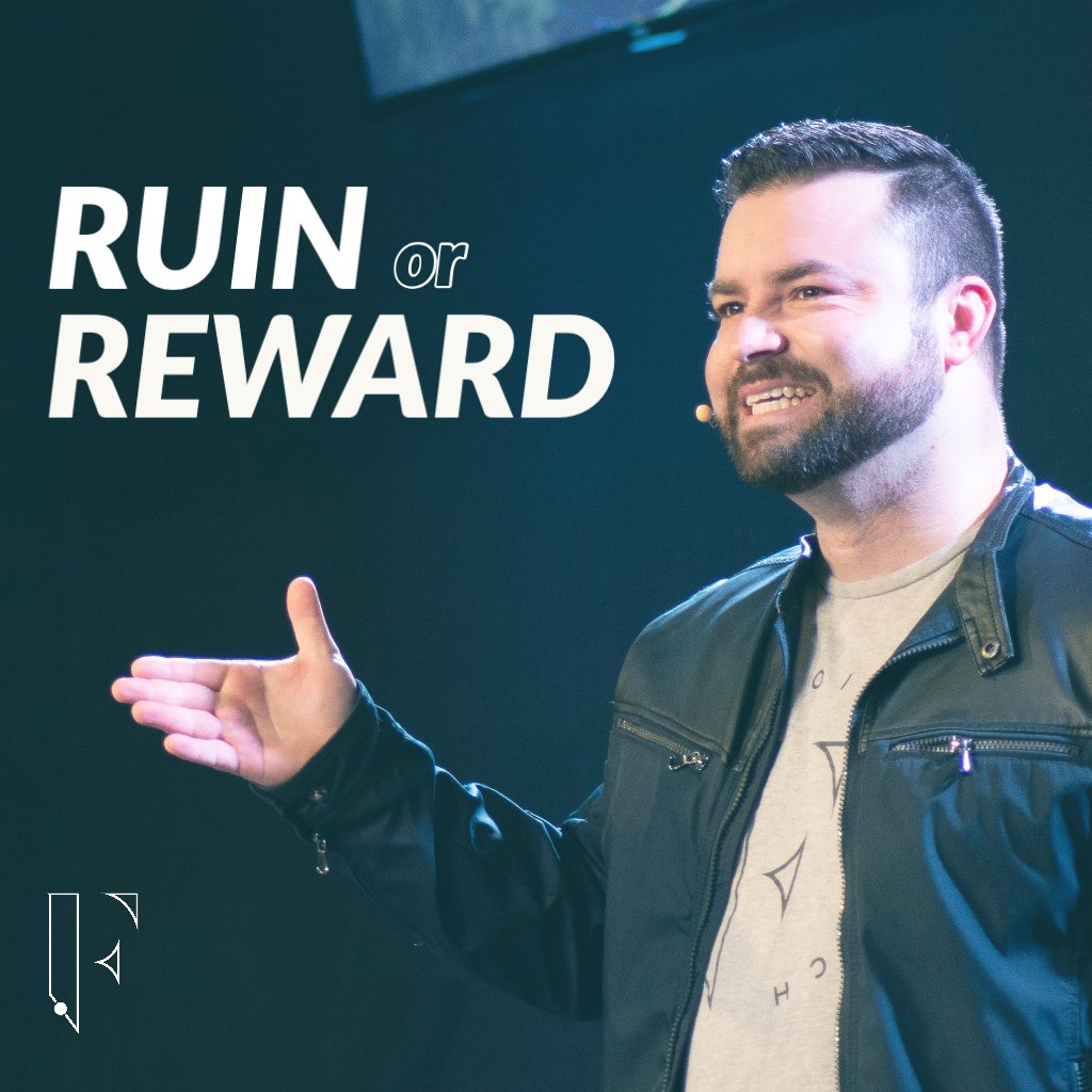Ruin or Reward