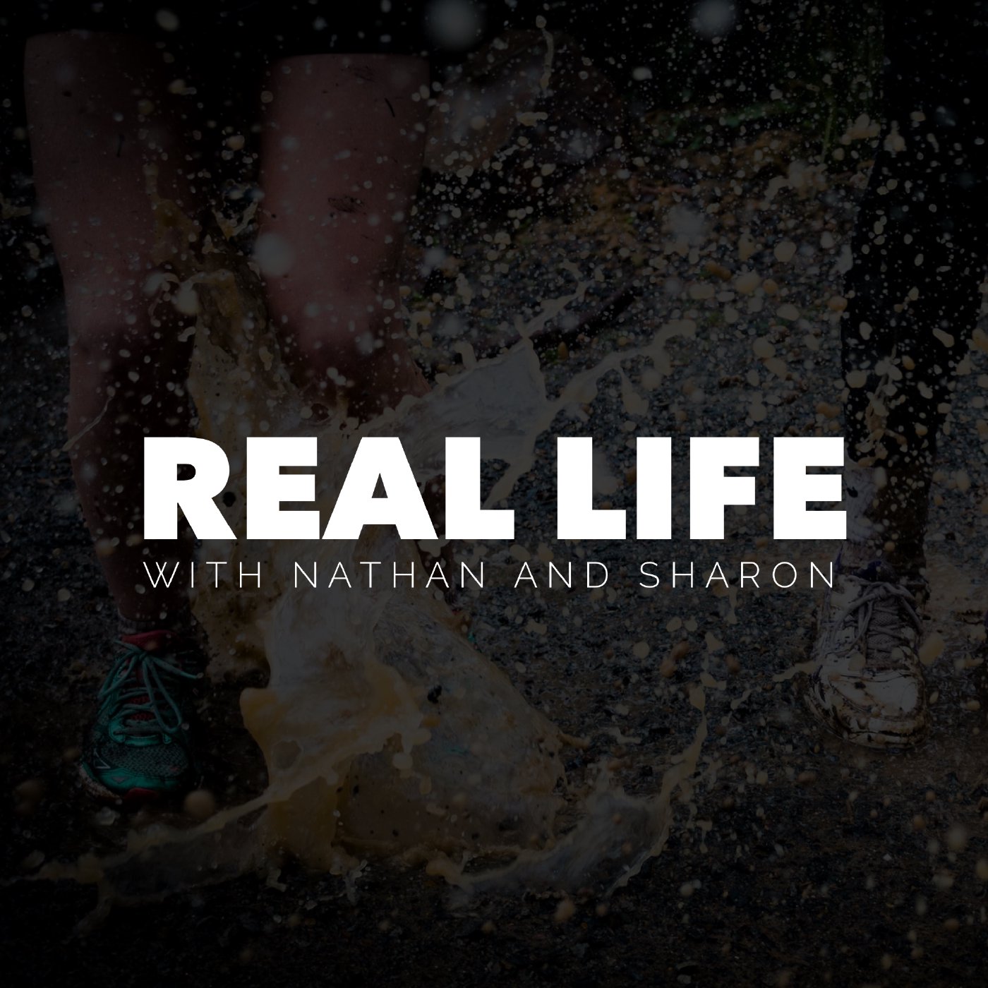Real Life with Nathan and Sharon