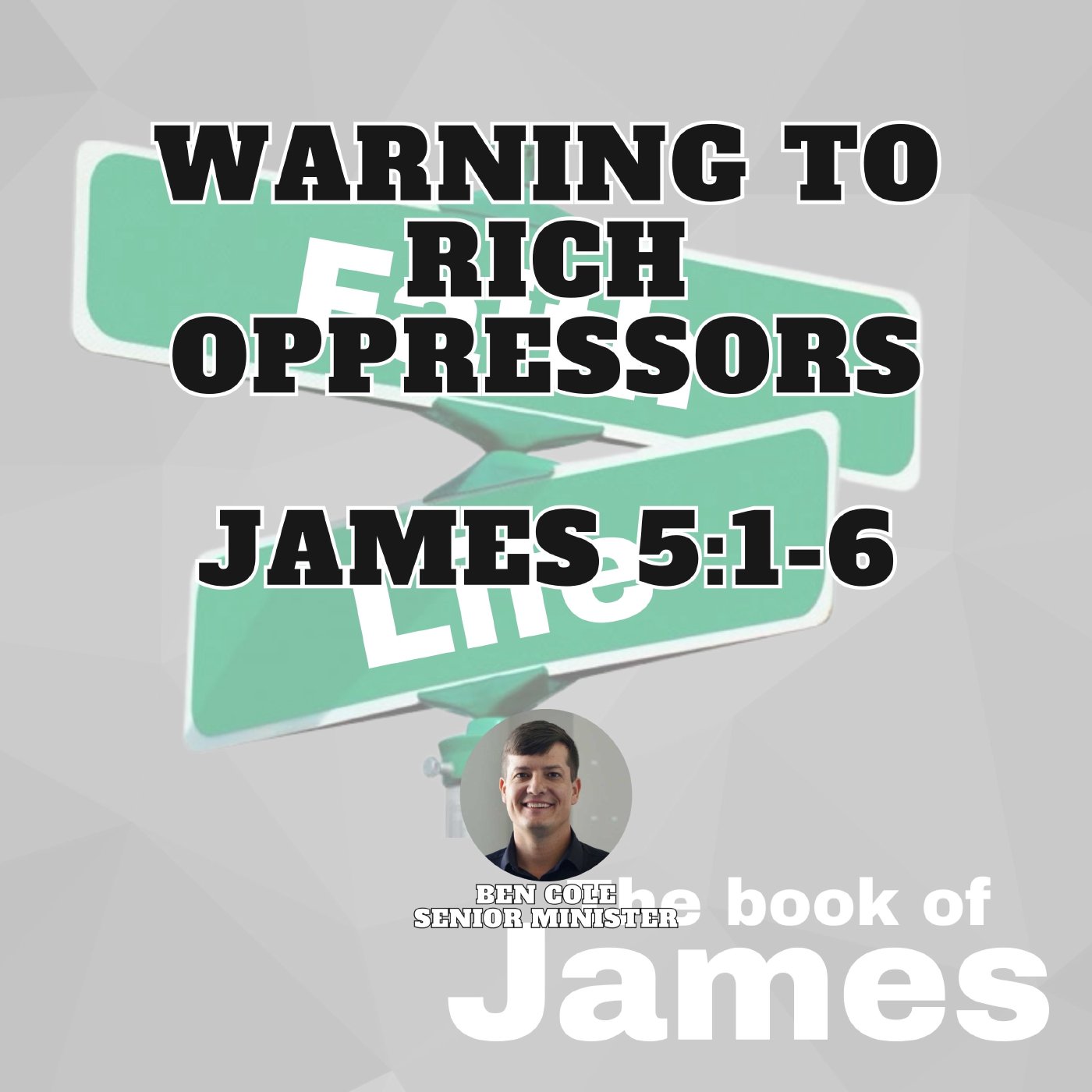 Warning to Rich Oppressors | James 5:1-6