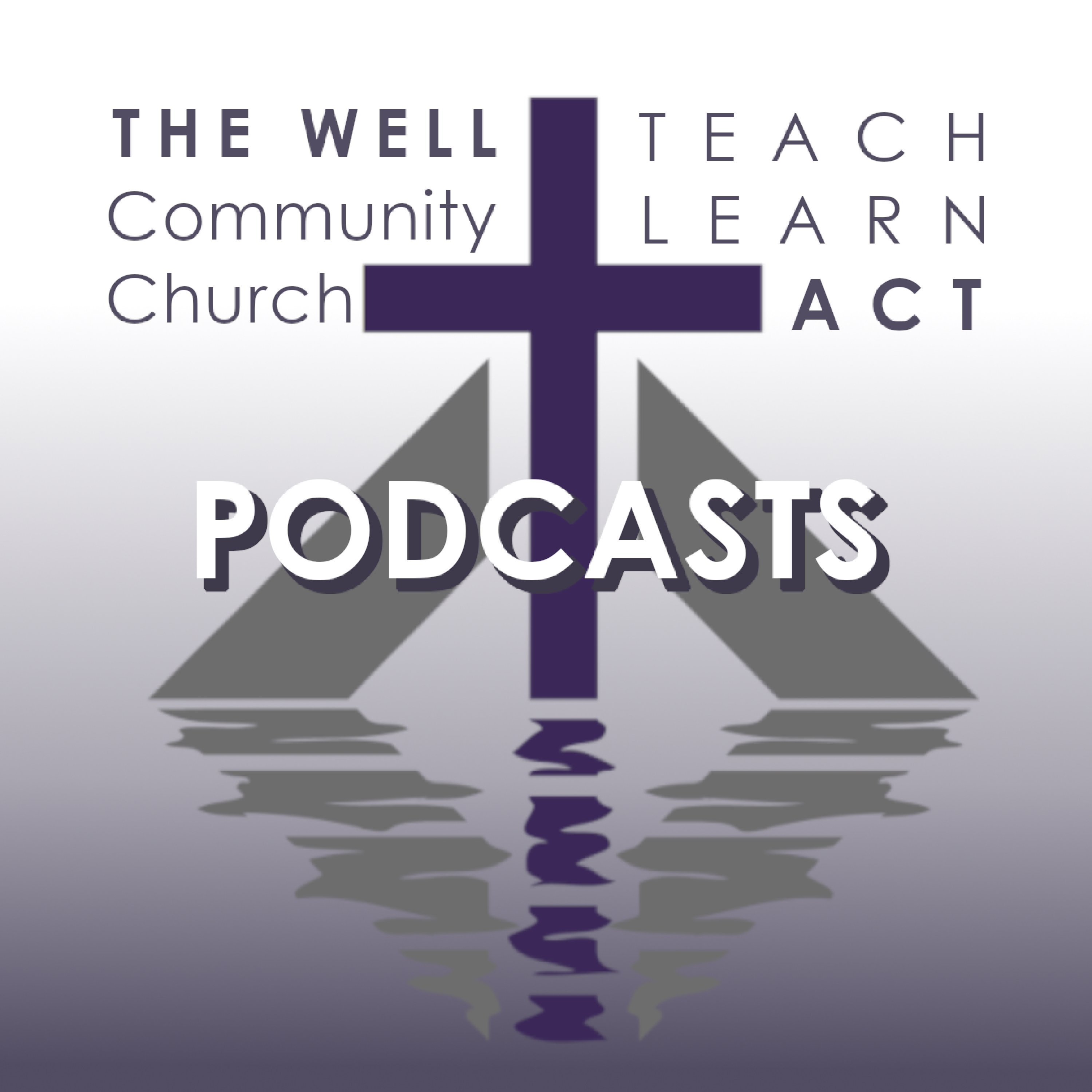 The Well (BGVA) Lessons and Messages