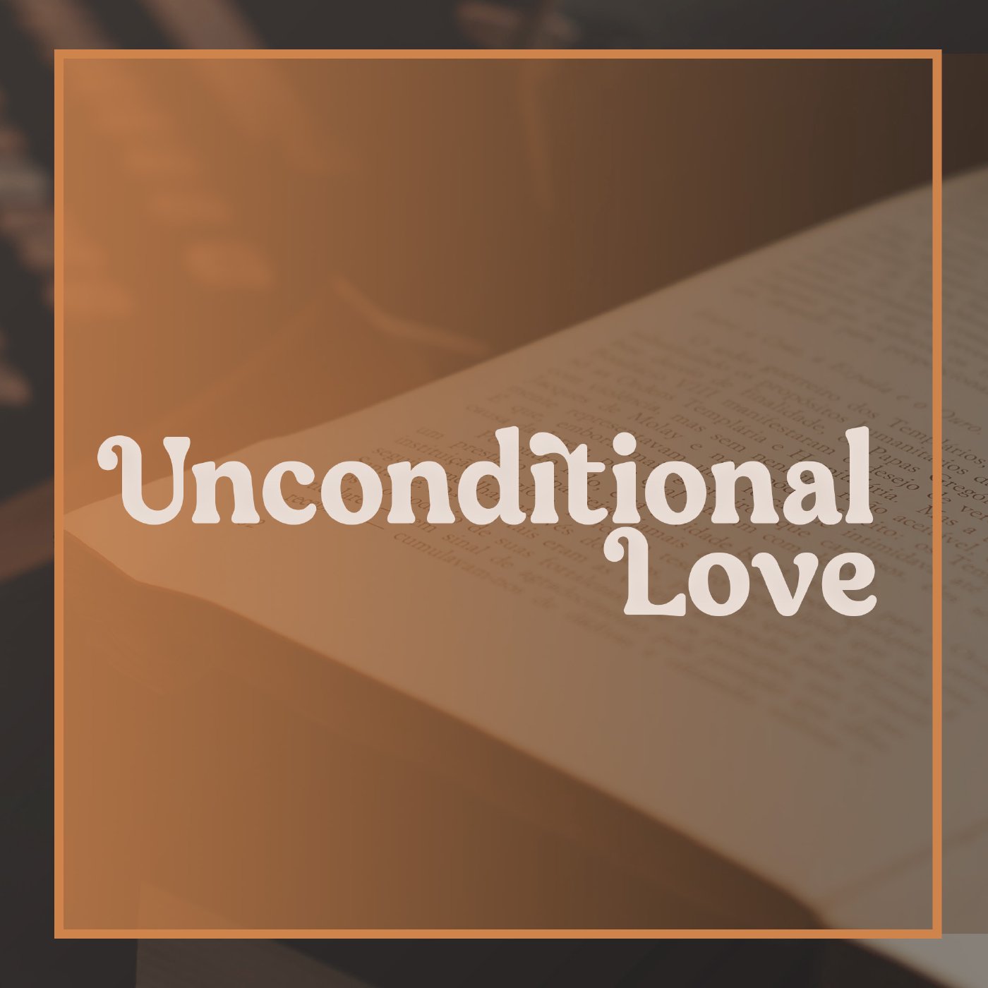 Unconditional Love | Part 8 episode artwork