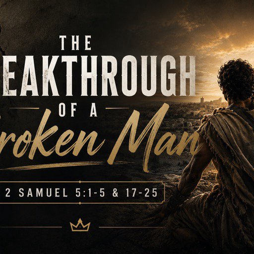 “The Breakthrough of a Broken Man” | Rev. Daniel Alford | Wednesday, July 8, 2026 episode artwork