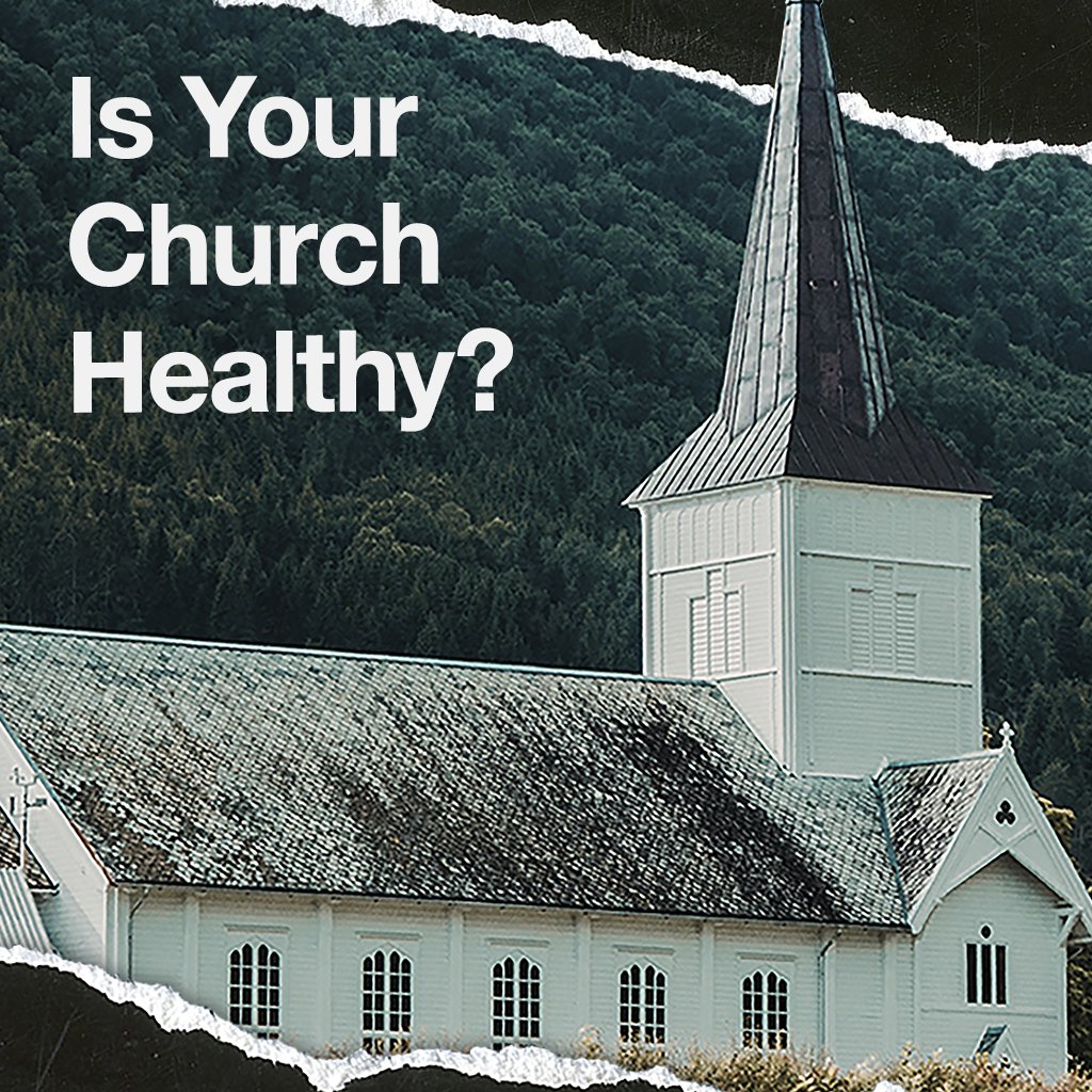 2/9/24 - Is Your Church Healthy?