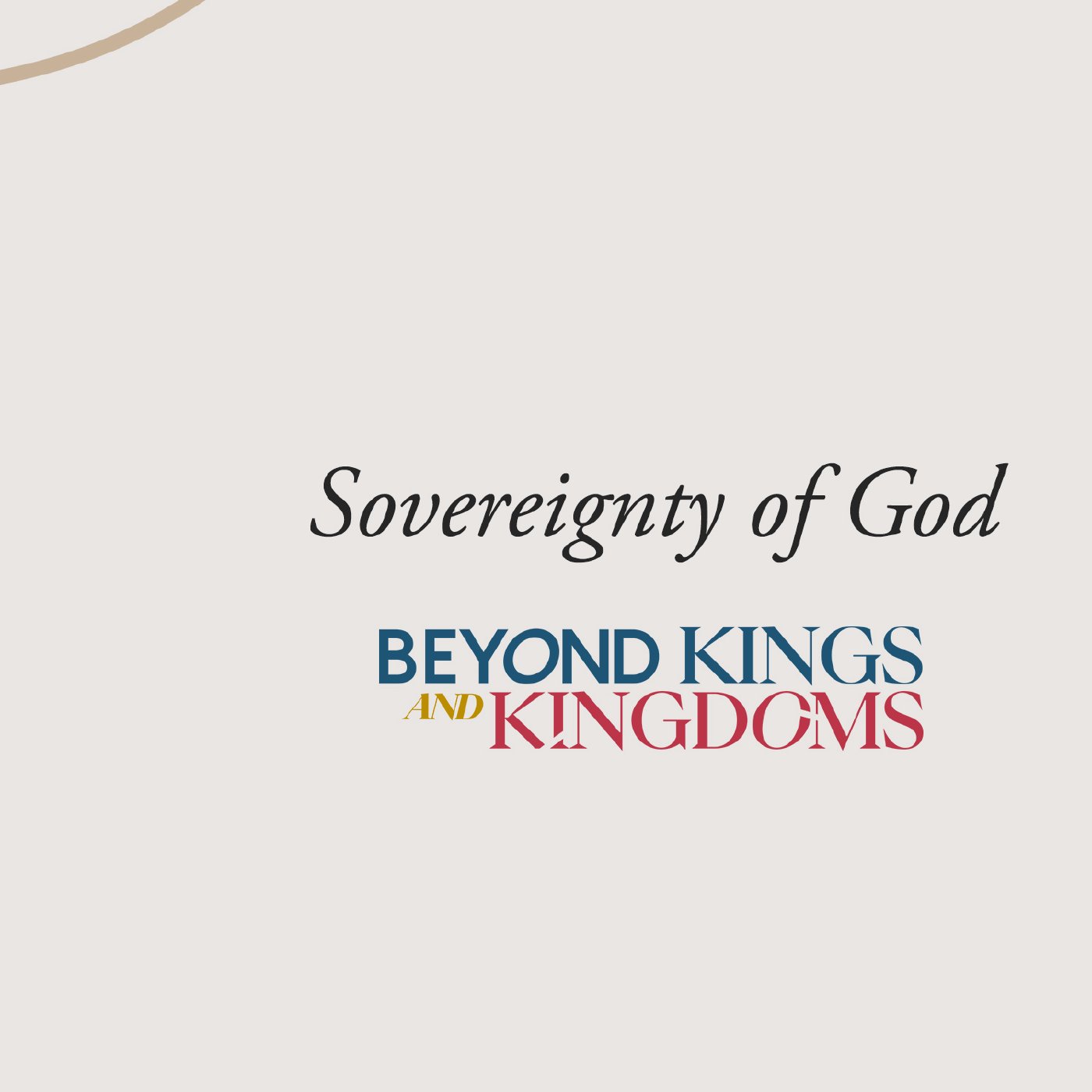 Beyond Kings and Kingdoms Week 5: Patrick Mercado | Sovereignty of God.