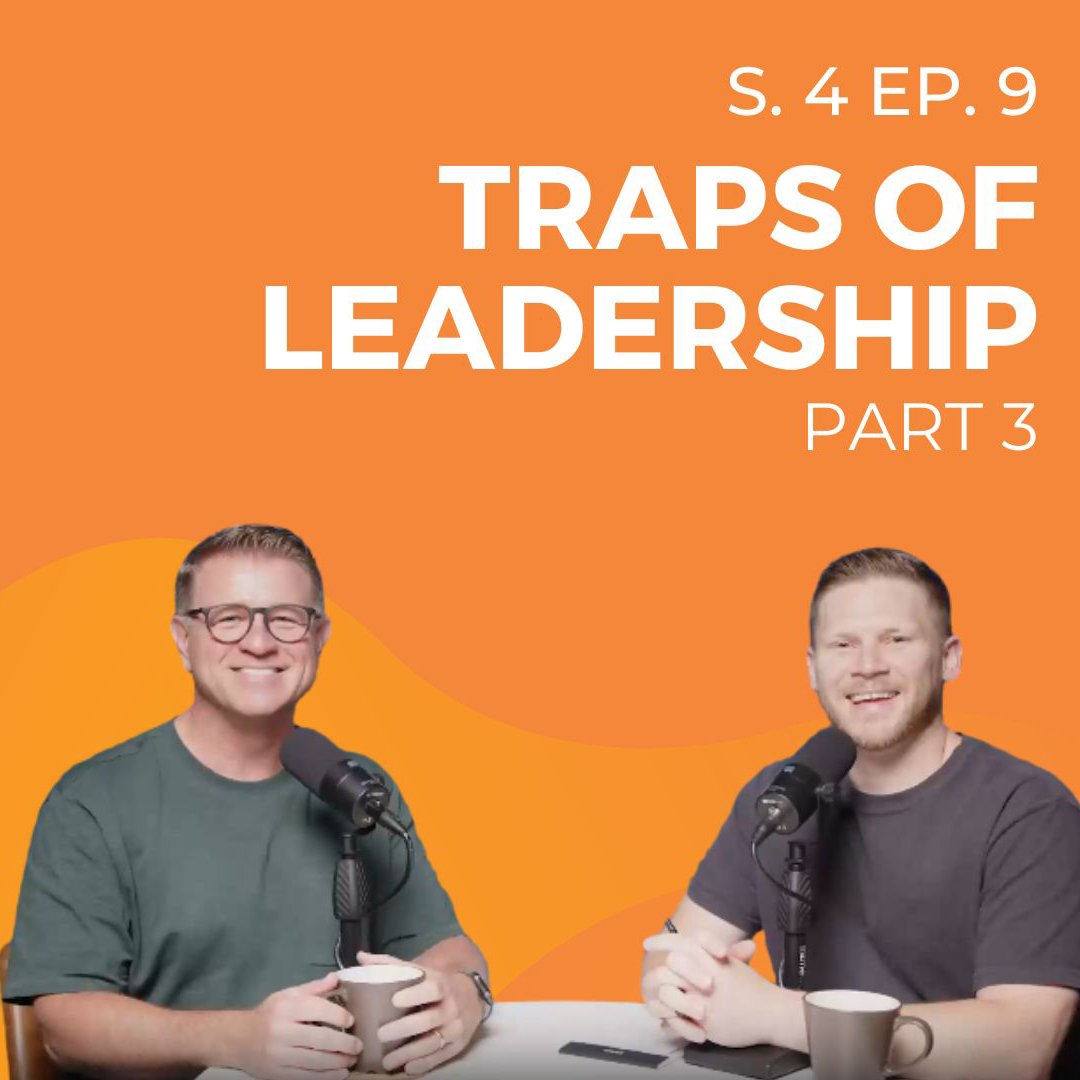 Traps of Leadership (Part 3)