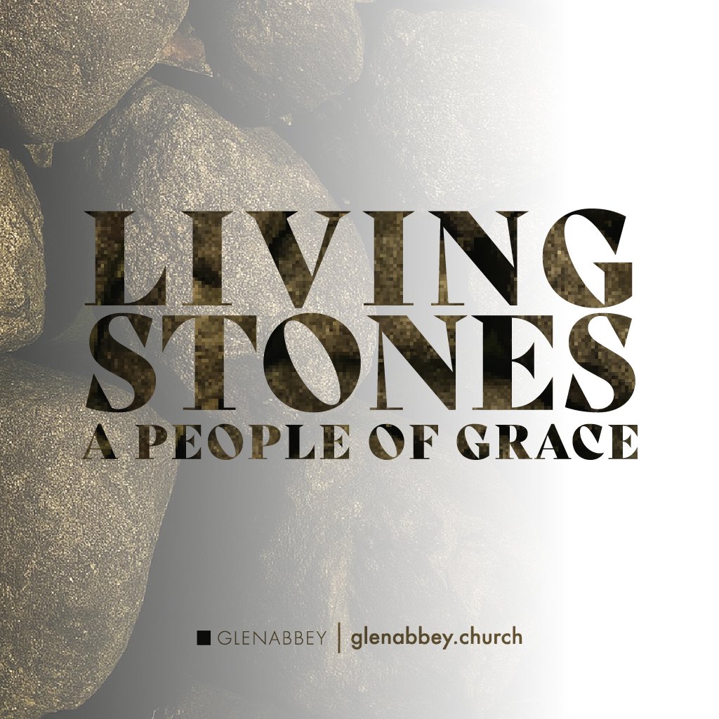 Living Stones: A People of Grace
