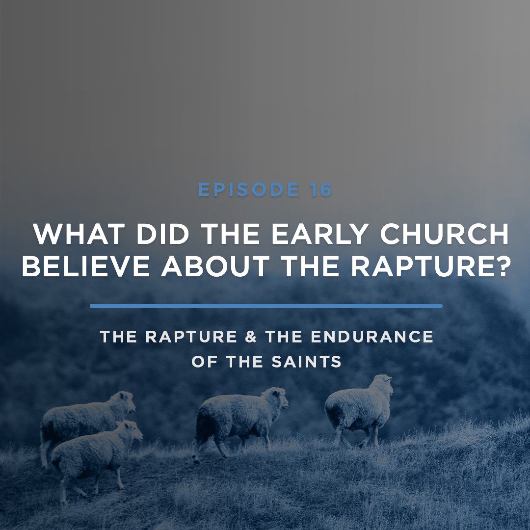 What Did the Early Church Believe About the Rapture? // with JOEL RICHARDSON