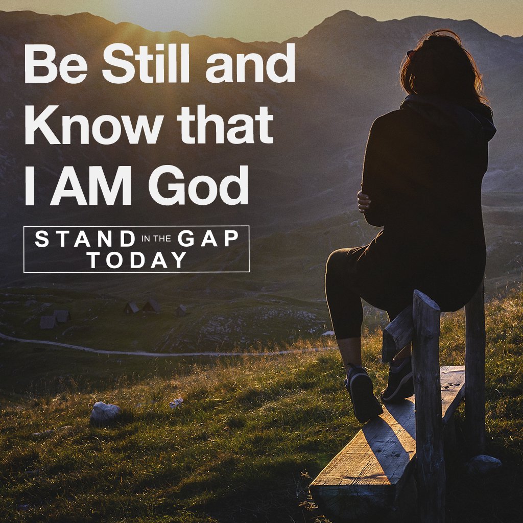 5/5/25 - Be Still and Know That I AM God