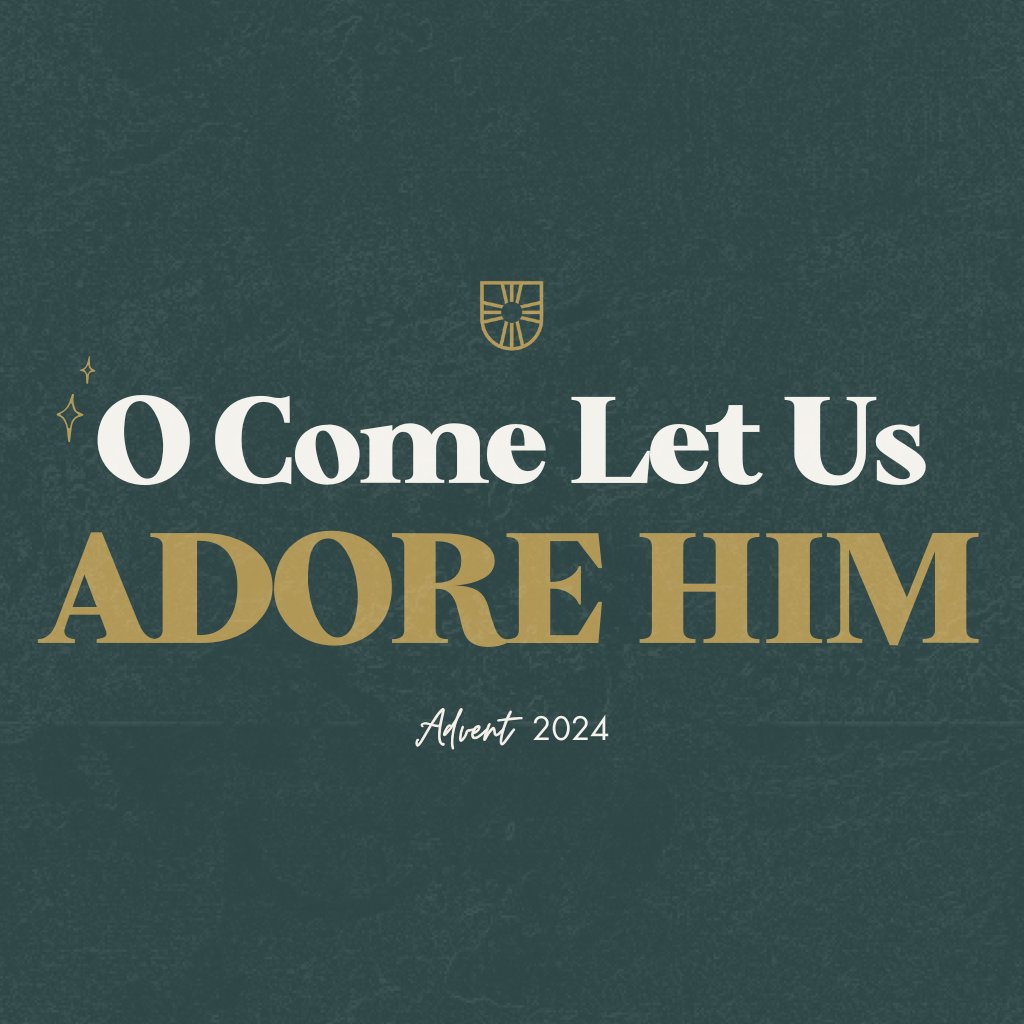 O Come Let Us Adore Him - Week 1: Adopted in Christ