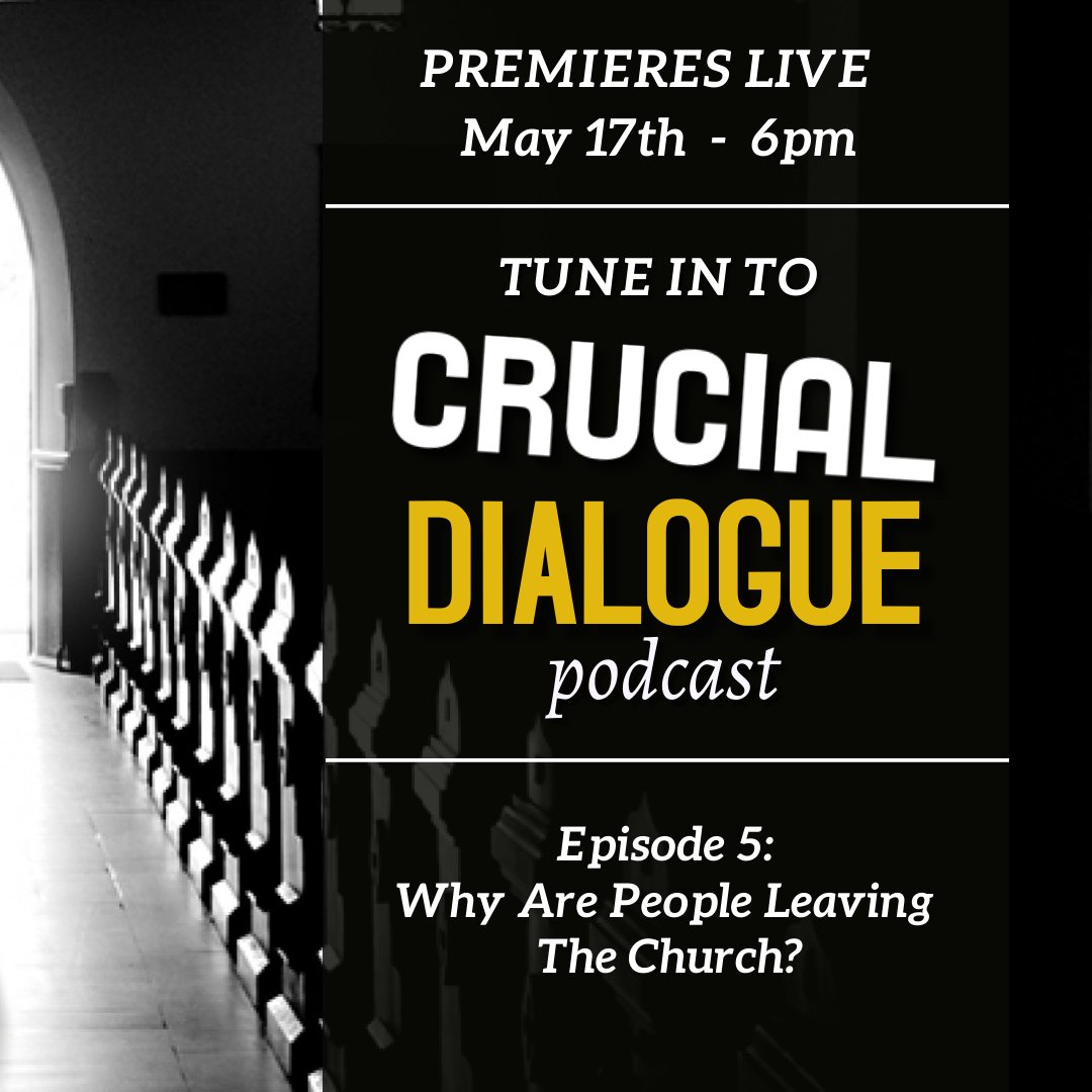 Crucial Dialogue Ep 5:  Why Are People Leaving The Church? episode artwork