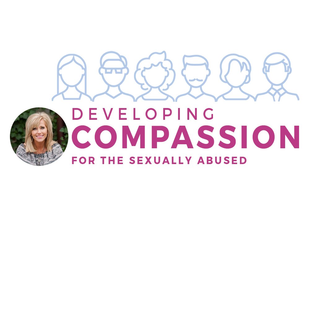Developing Compassion for the Sexually Abused - Part 2