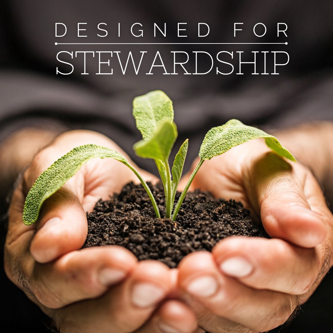 Designed for Stewardship