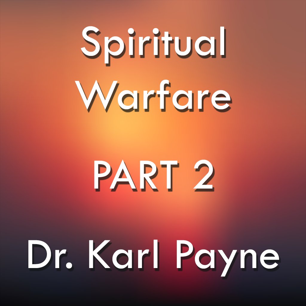 Spiritual Warfare- Part 2