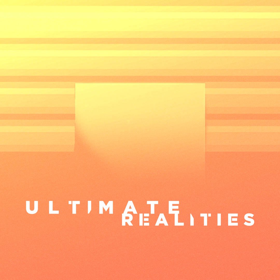 Ultimate Realities Ultimate Realities