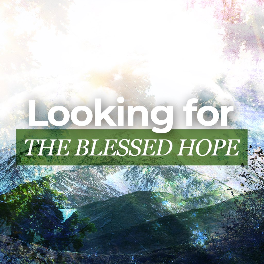 Looking For The Blessed Hope