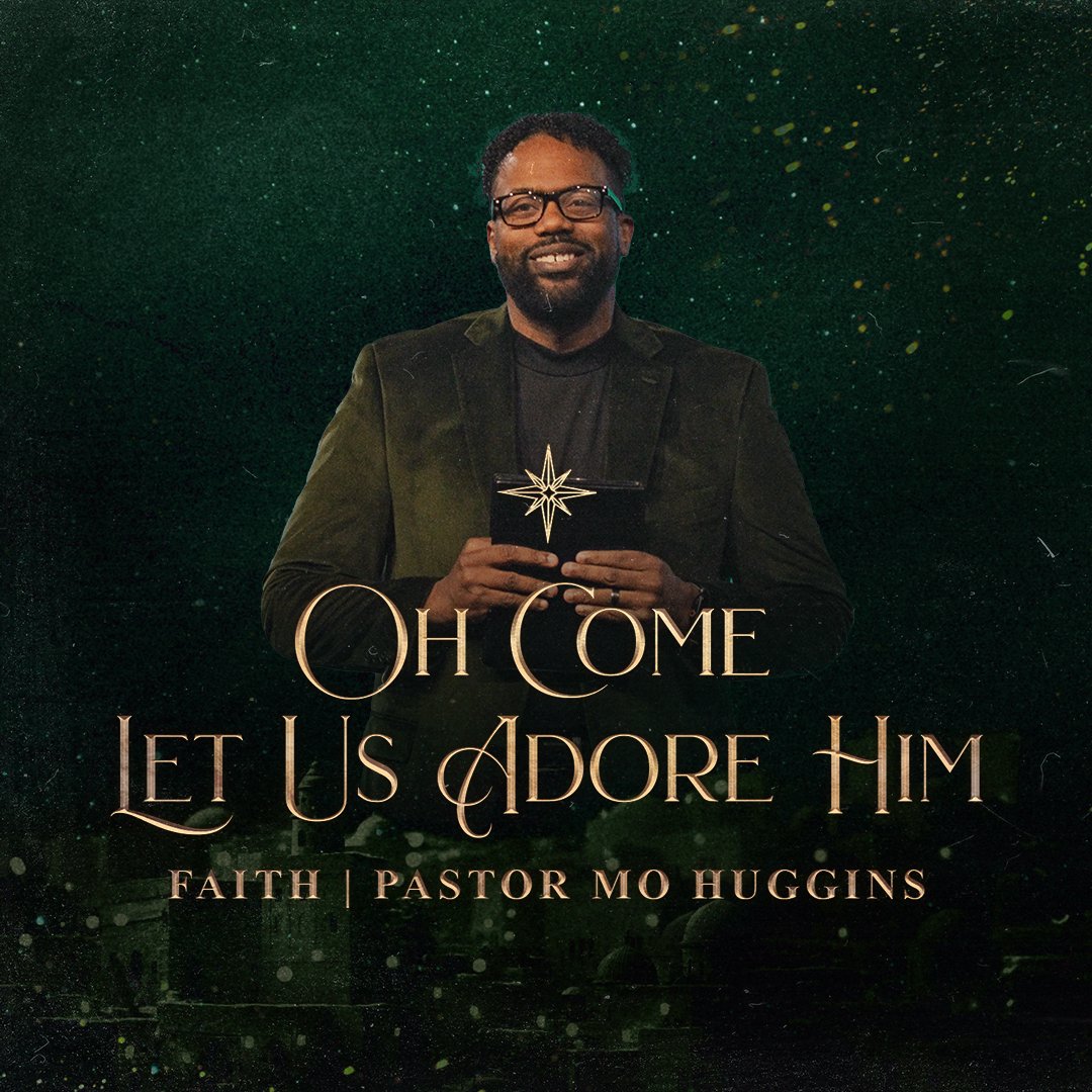 Oh Come Let Us Adore Him - Faith
