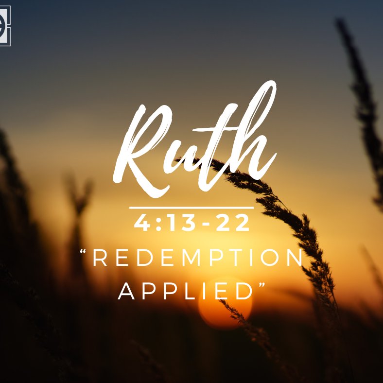 "Redemption Applied" - Ruth 4:13-22 episode artwork