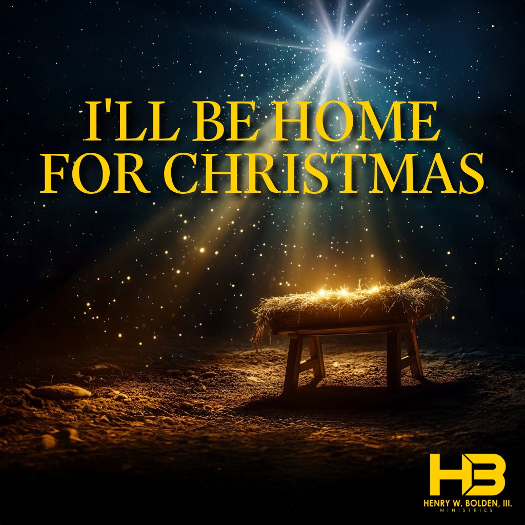 I'll Be Home for Christmas | Bishop Henry W. Bolden, III episode artwork
