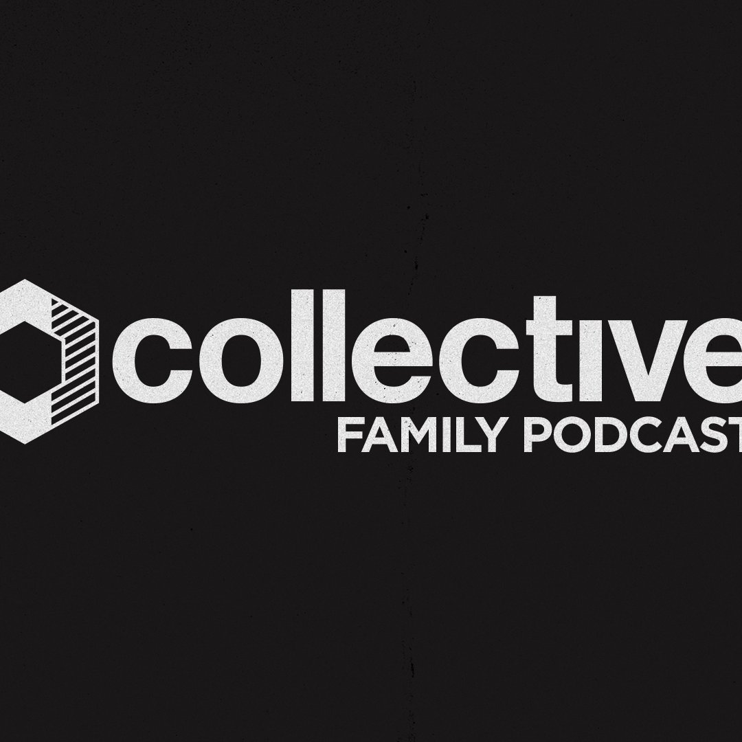 The Collective Family Podcast