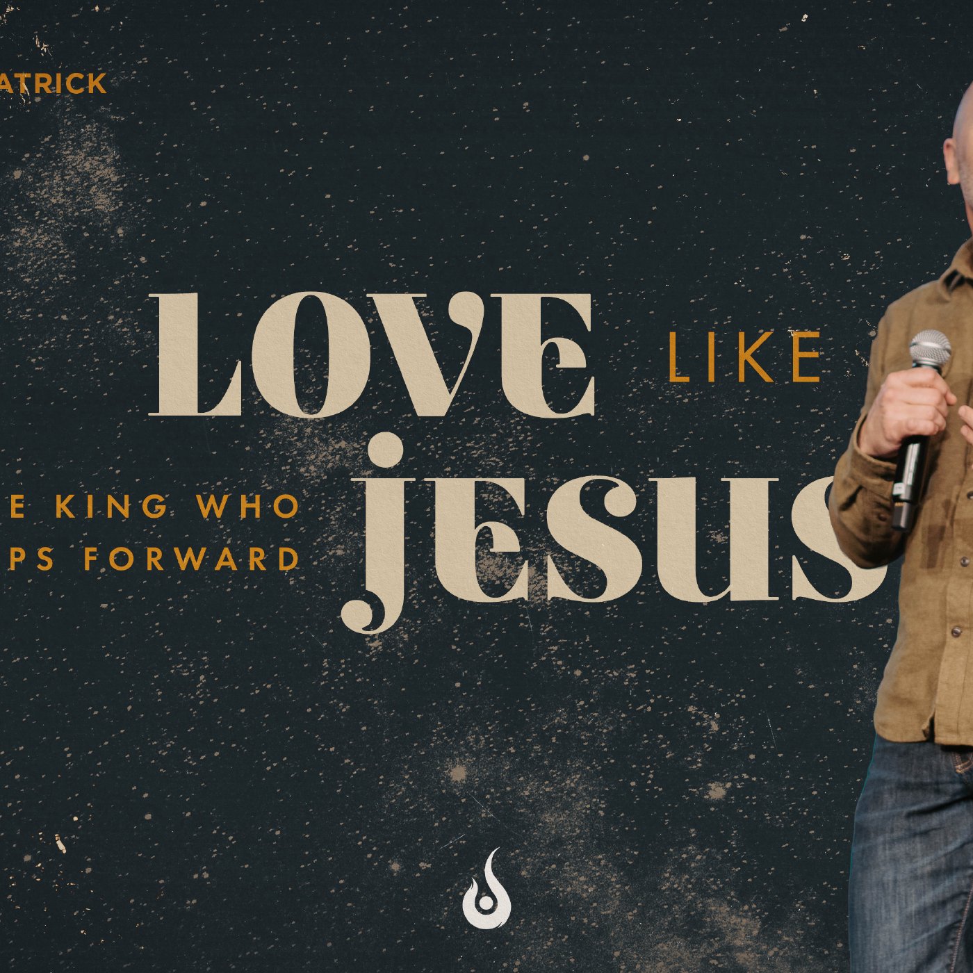 Love Like Jesus // The King Who Steps Forward episode artwork