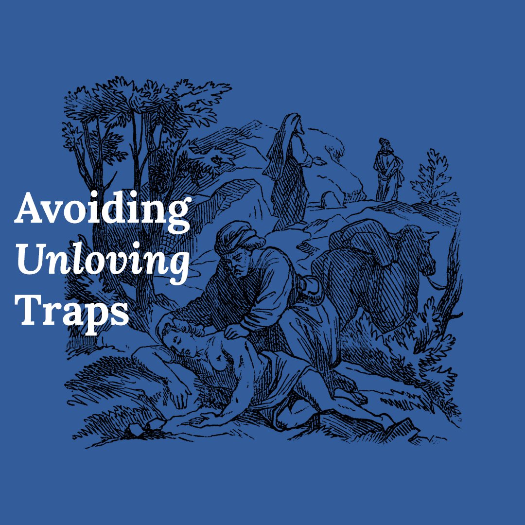 Avoiding Unloving Traps