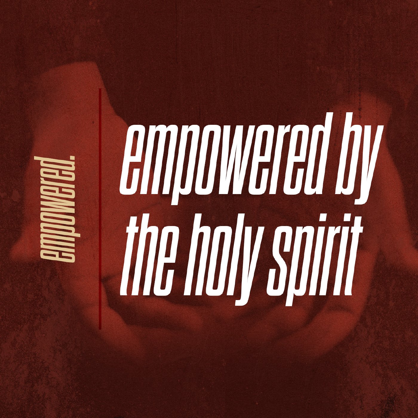 Empowered by the Holy Spirit