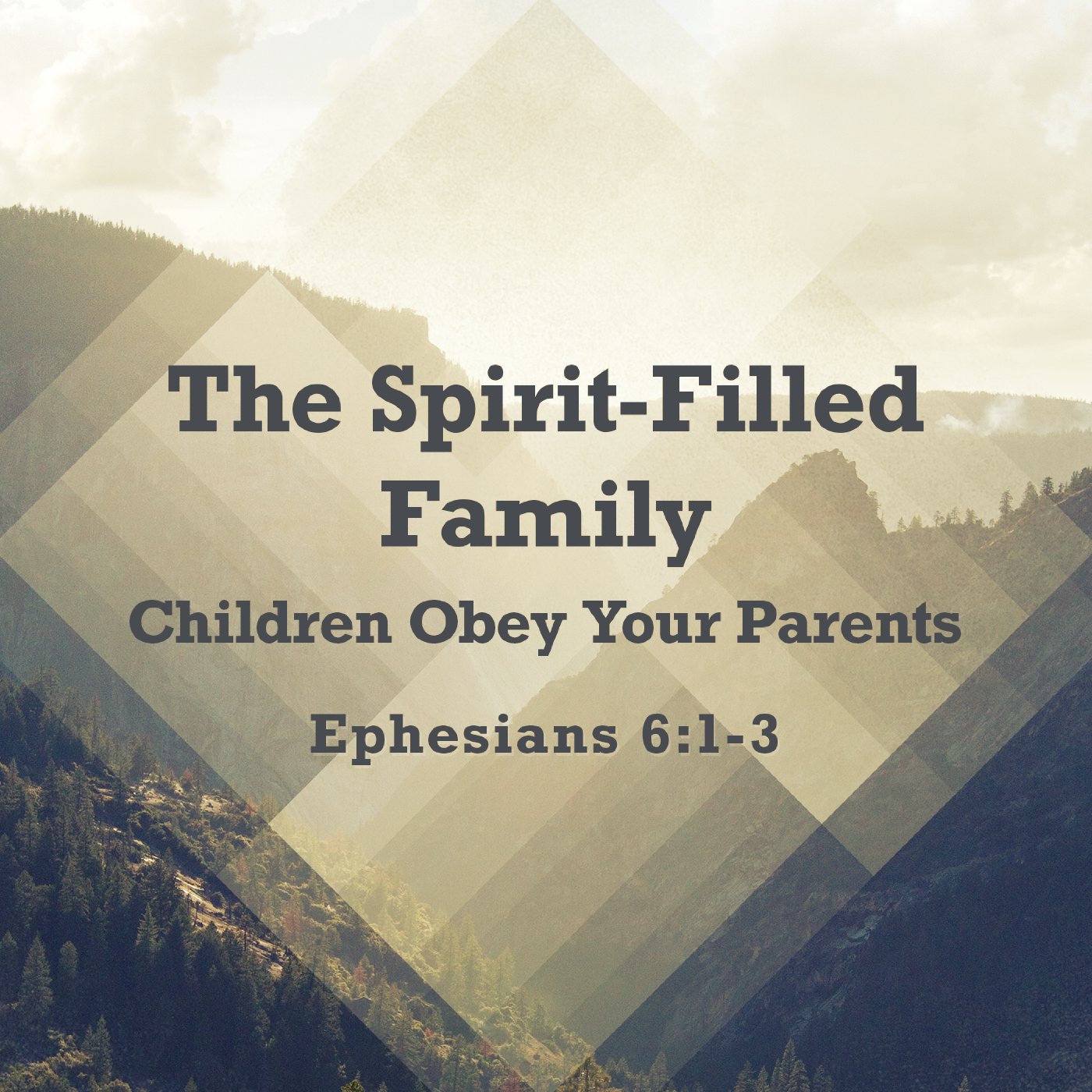 The Spirit-Filled Family: Children Obey Your Parents episode artwork