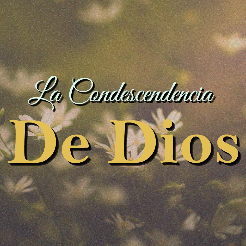 La Condescendencia de Dios #1 episode artwork