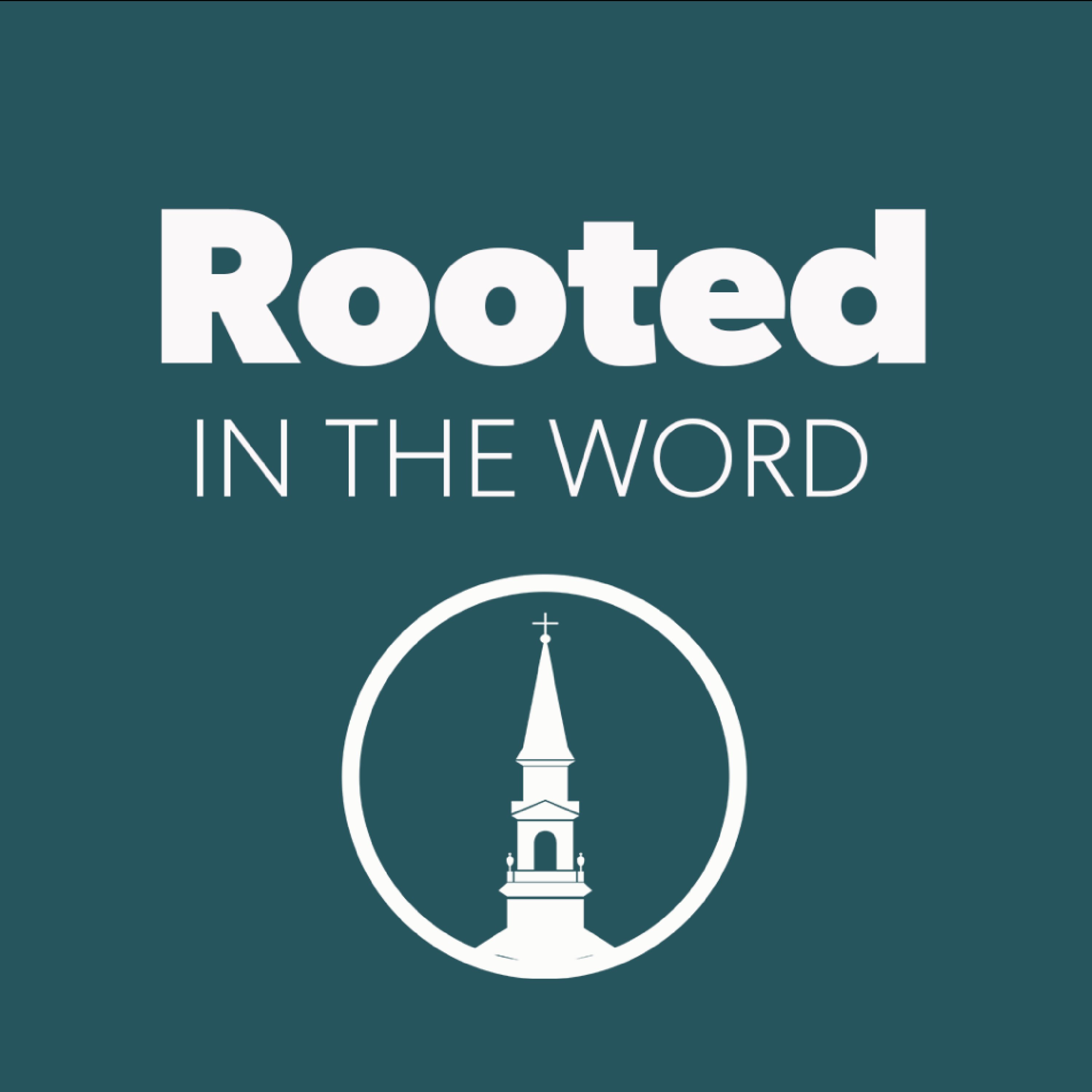 Rooted in the Word