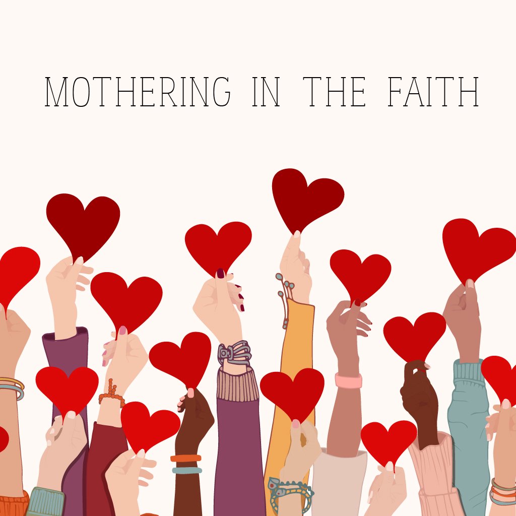 Mothering In The Faith