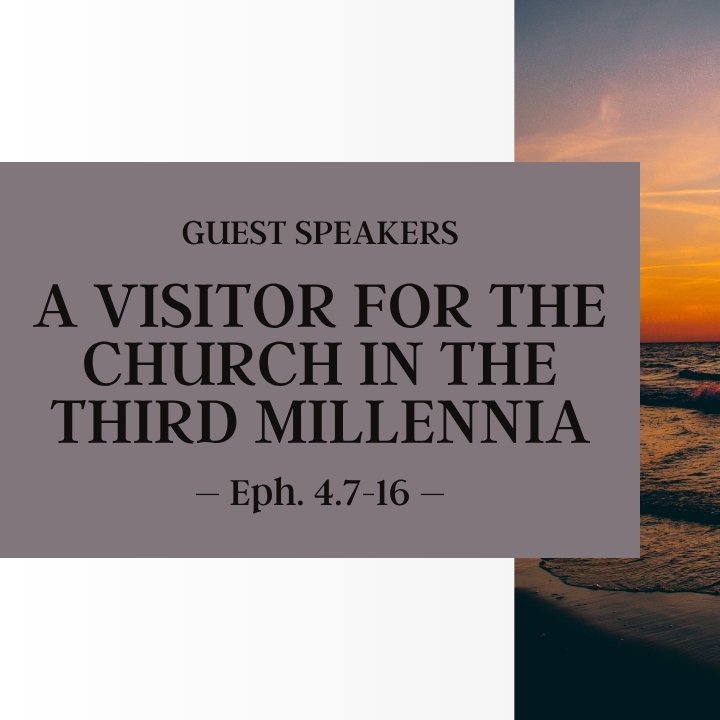 A Vision for the Church in the Third Millennia | Guest Speakers episode artwork