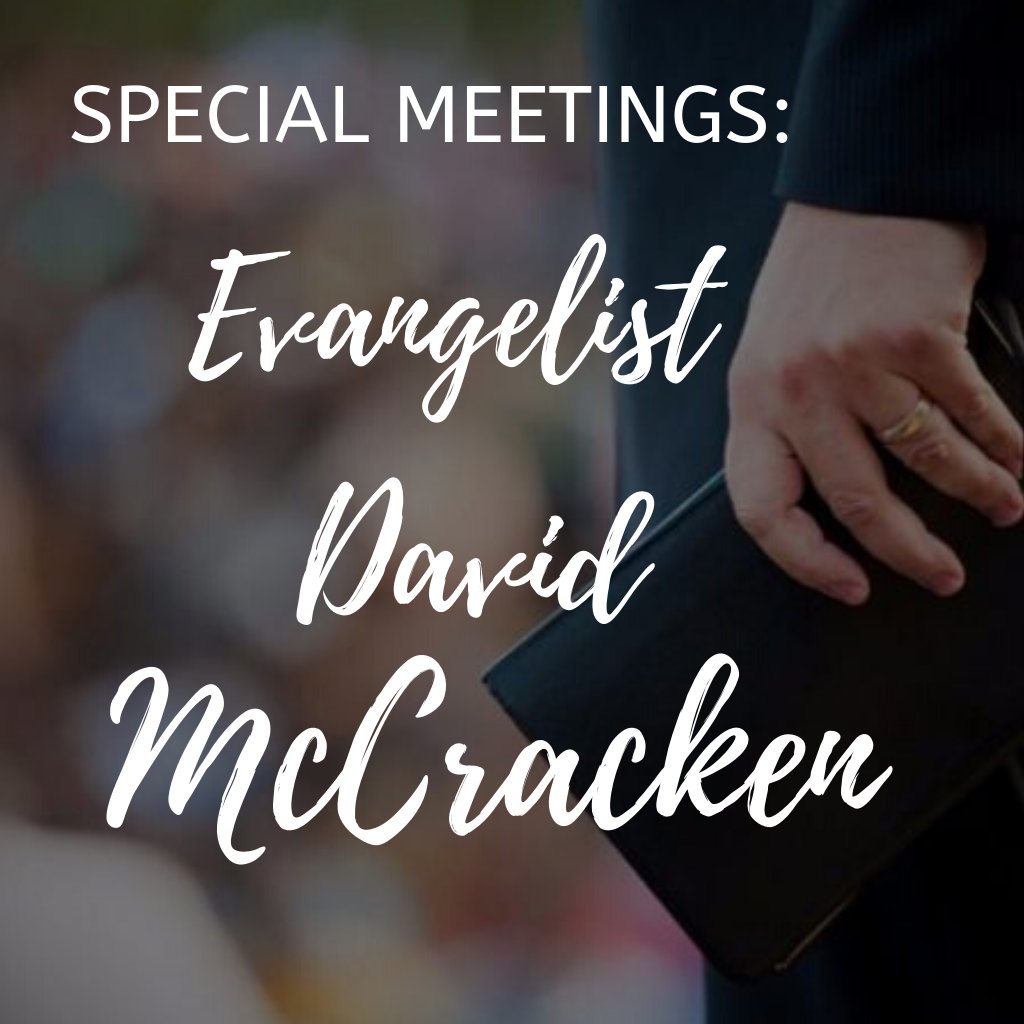 Special Speaker: Evangelist David McCracken