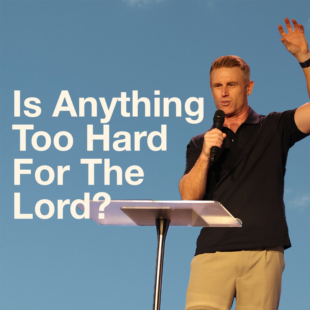 Is Anything Too Hard for the Lord? | John Cameron Is Anything Too Hard for the Lord? | John Cameron