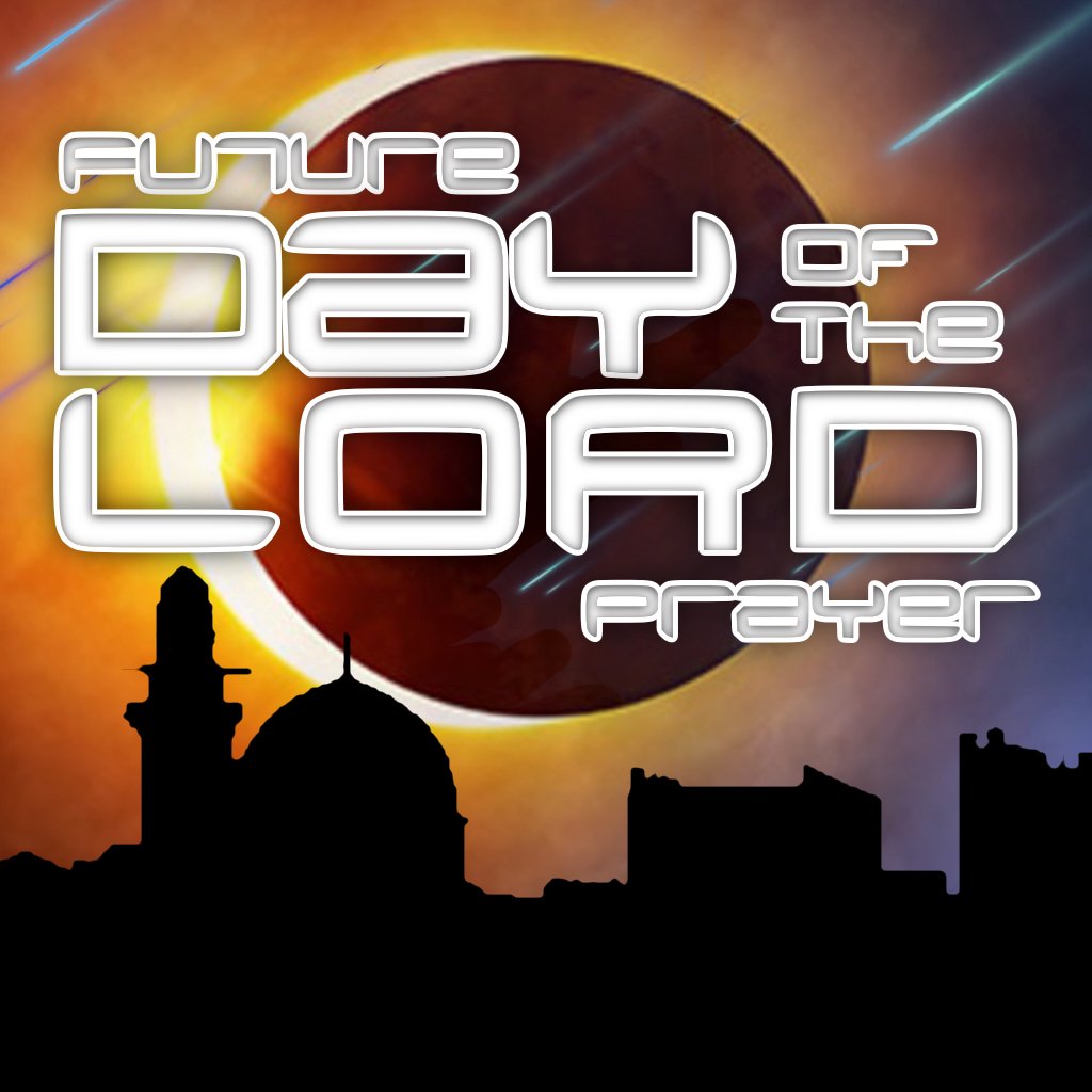 Future Day of the LORD Prayer episode artwork