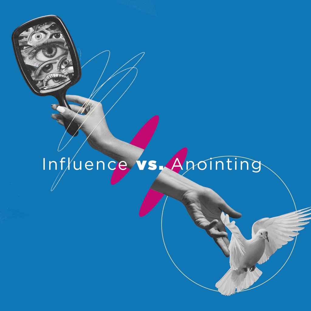 Influence vs. Anointing