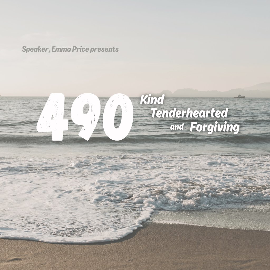490 Kind Tenderhearted & Forgiving episode artwork