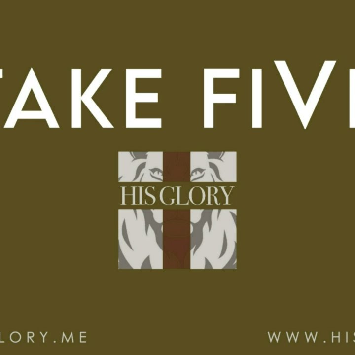 Take FiVe - His Glory