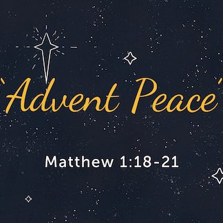 Matthew 11:8-21 - "Advent Peace" -  December 10 2023 episode artwork