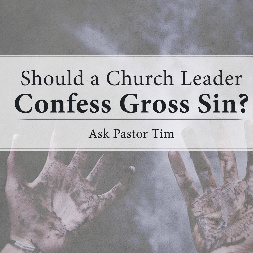 Should a Church Leader Confess Gross Sin? episode artwork