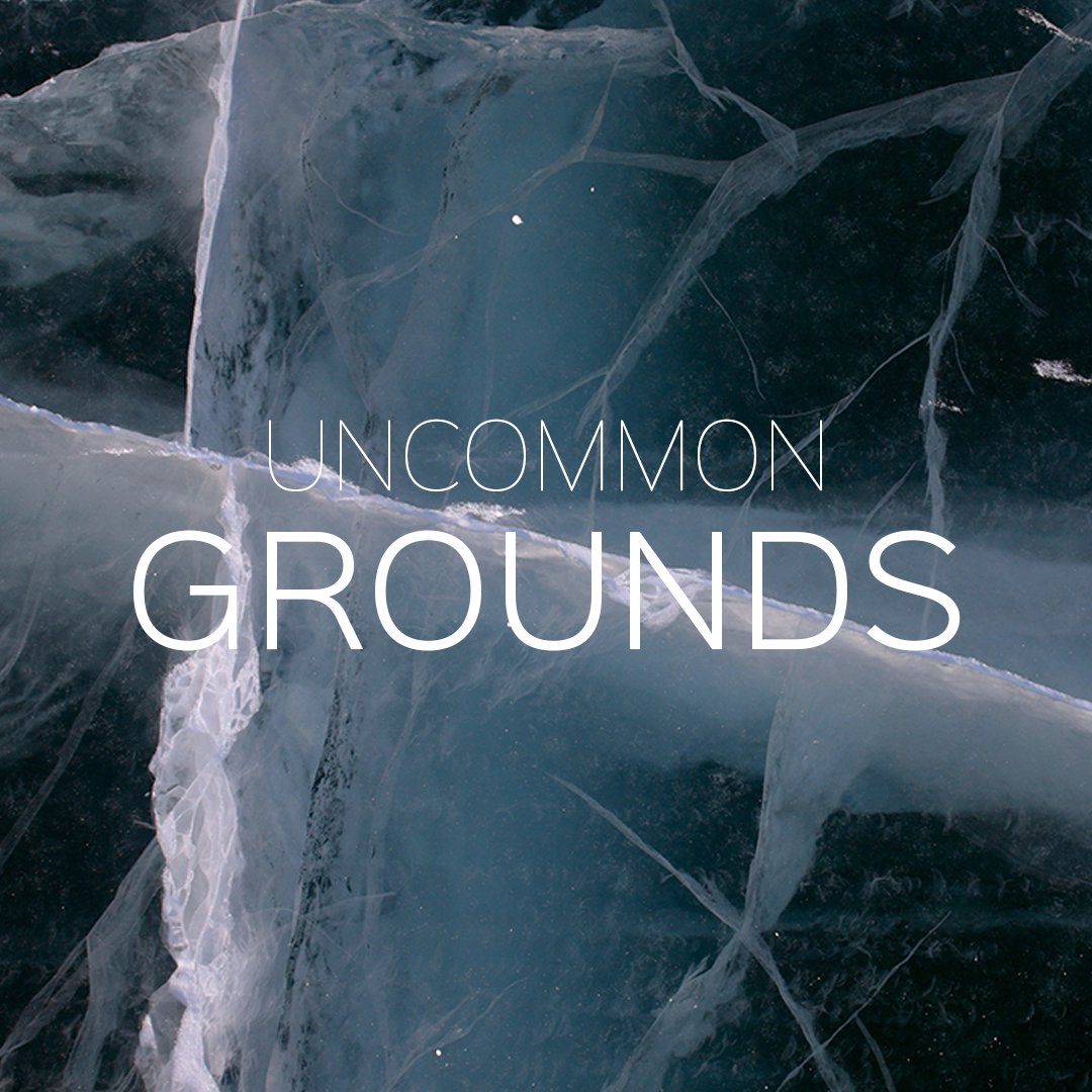 Uncommon Grounds