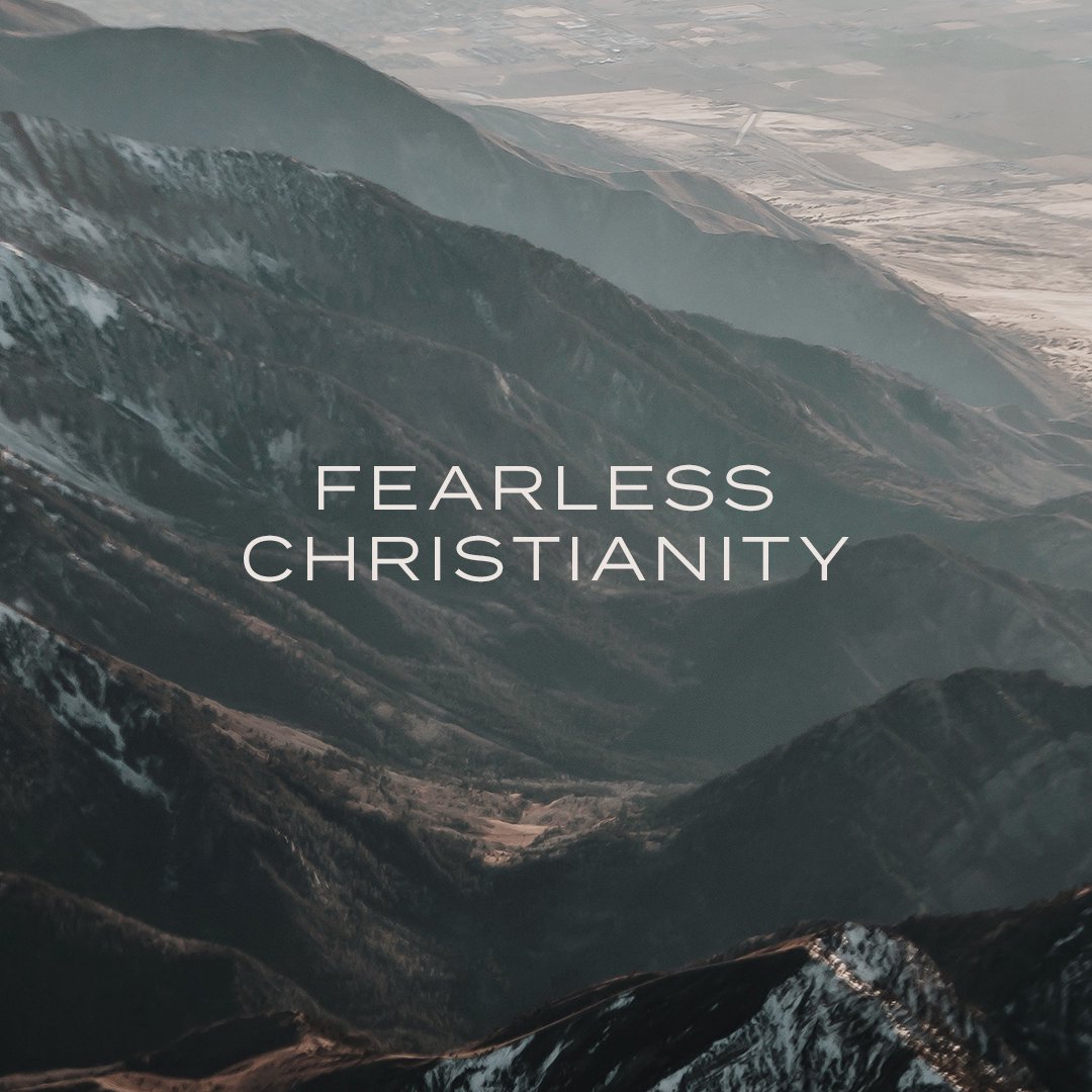 Fearless Christianity
