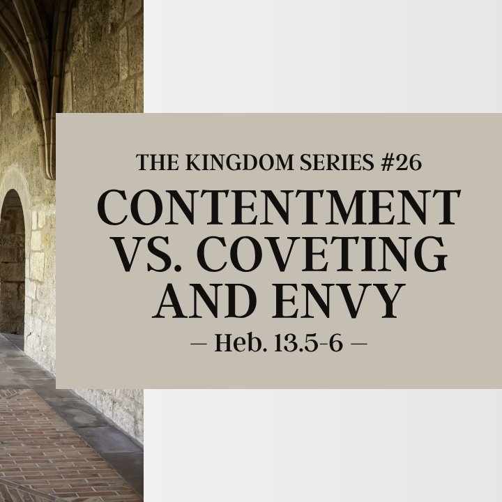 Contentment vs. Coveting and Envy | The Kingdom Series #26 episode artwork