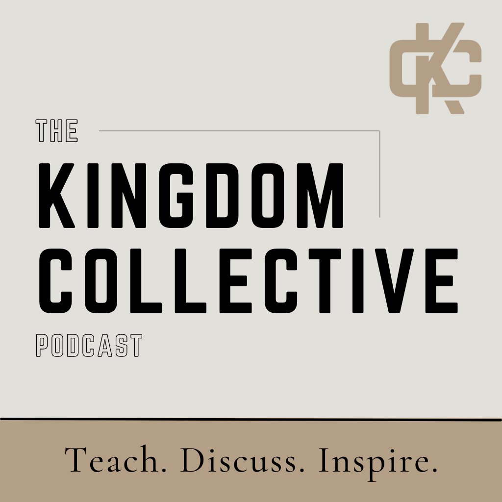 The Kingdom Collective Podcast