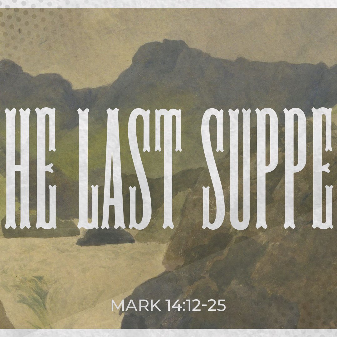 The Last Supper - Mark 14:12-25 episode artwork