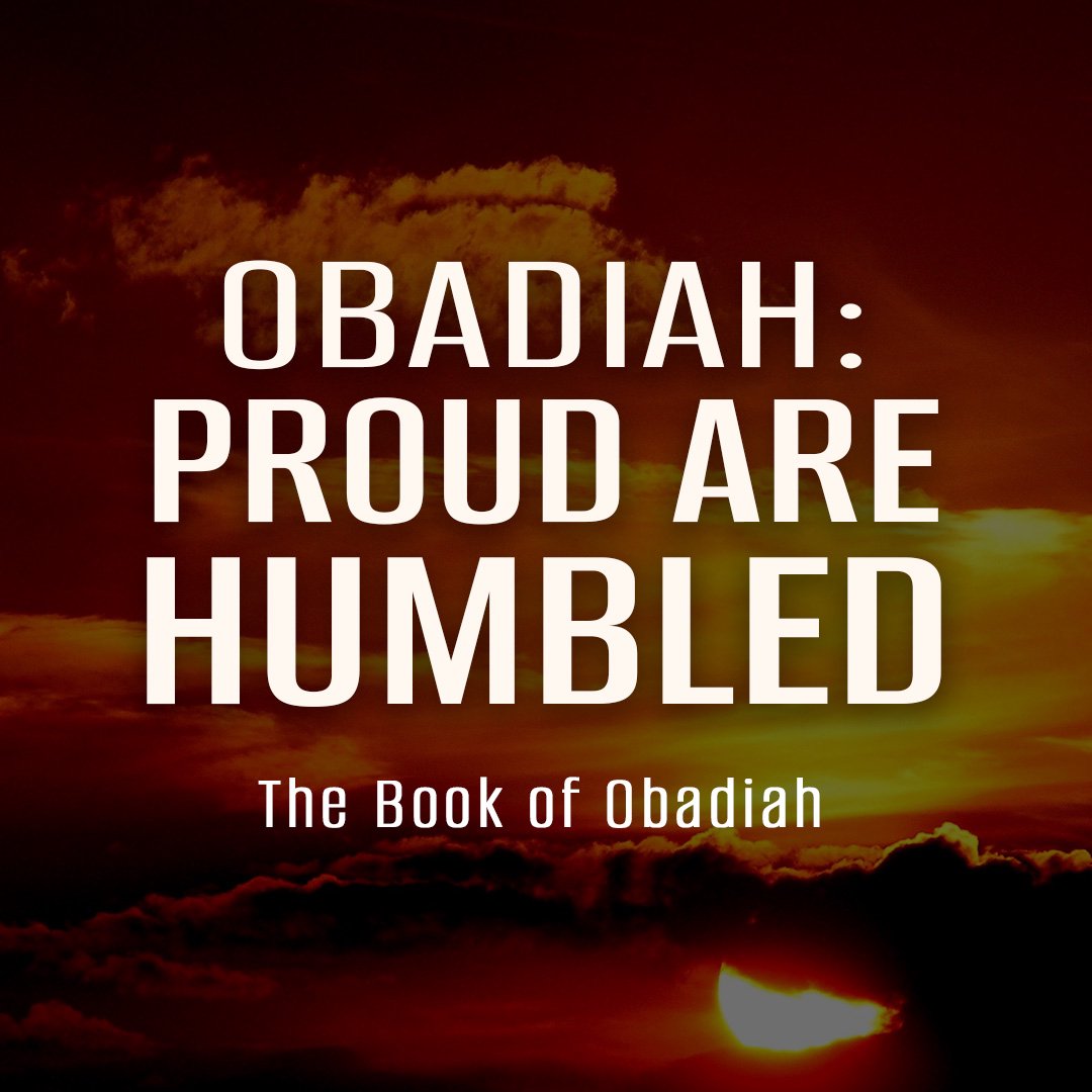 Obadiah: Proud are Humbled