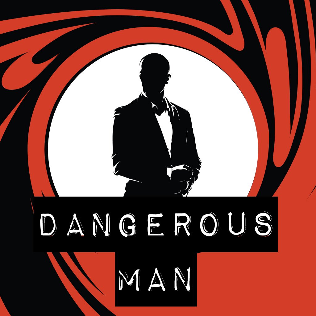 Dangerous Man | Podcast