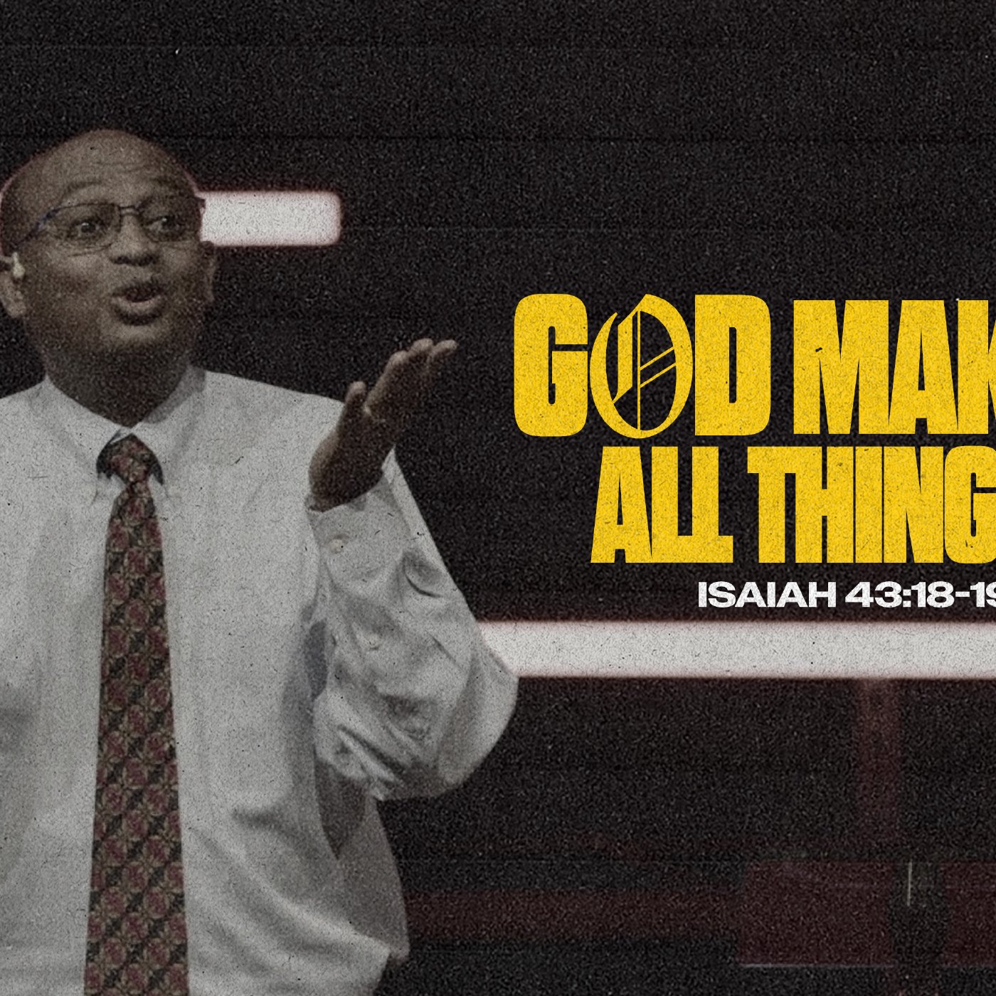 God Makes All Things New | Isaiah 43:18-19 | Elder Ephrem Feleke episode artwork