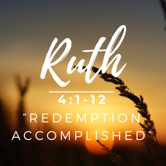 "Redemption Accomplished" - Ruth 4:1-12 episode artwork