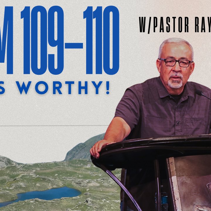 Psalm 109-110 - God is Worthy episode artwork